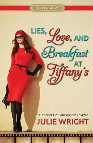 Lies, Love, and Breakfast at Tiffany's de Julie Wright