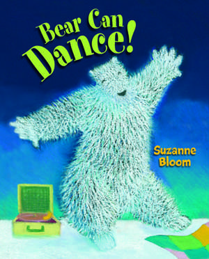 Bear Can Dance! de S Bloom