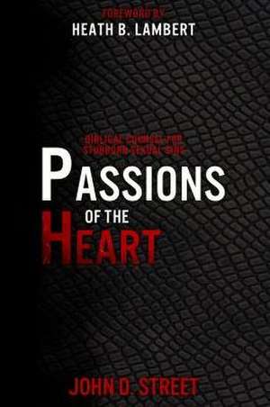 Passions of the Heart de John D Street