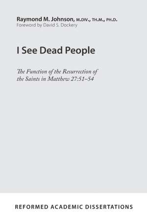 I See Dead People de Raymond M. Johnson