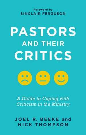 Pastors and Their Critics de Joel R Beeke