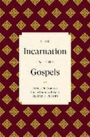 The Incarnation in the Gospels de Richard D. Phillips