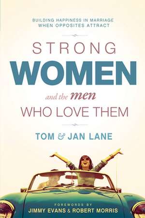 Strong Women and the Men Who Love Them de Tom And Jan Lane