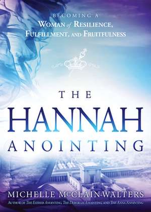 The Hannah Anointing de Michelle Mcclain-Walters