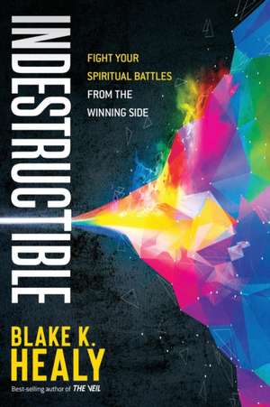 Indestructible de Blake K Healy