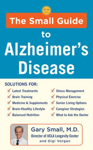 The Small Guide to Alzheimer's Disease de Gigi Vorgan