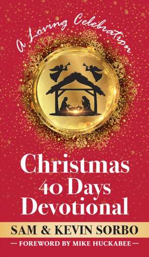 Christmas for 40 Days Devotional de Sam Sorbo