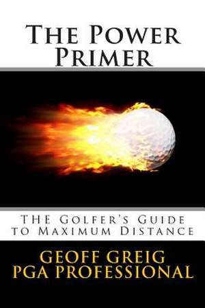 The Power Primer de Geoff Greig