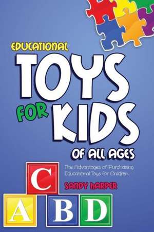 Educational Toys for Kids of All Ages de Sandy Harper