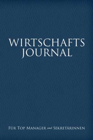 Wirtschafts-Journal Fur Top Manager Und Sekretarinnen