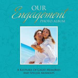 Our Engagement Photo Album de Speedy Publishing LLC