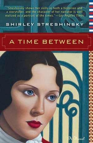 A Time Between de Shirley Streshinsky