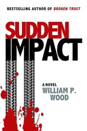 Sudden Impact de Jr. Wood, William P.