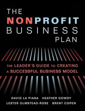 The Nonprofit Business Plan: A Leader's Guide to Creating a Successful Business Model de David Lapiana