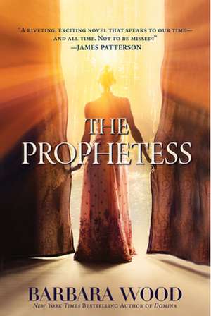 The Prophetess de Barbara Wood