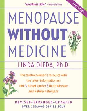 Menopause Without Medicine de Linda Ojeda