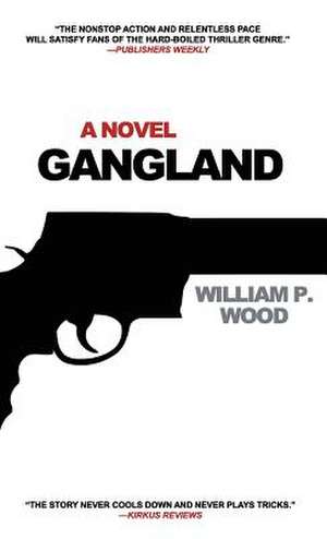 Gangland de William P. Wood