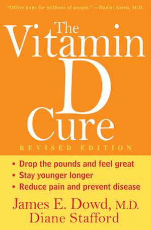 The Vitamin D Cure, Revised de James Dowd