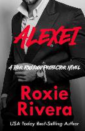 Alexei (Her Russian Protector #8) de Roxie Rivera