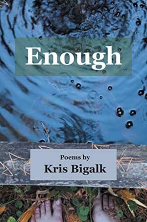 Enough de Kris Bigalk