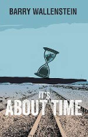 It's About Time de Barry Wallenstein