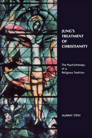 Jung's Treatment of Christianity de Murray Stein