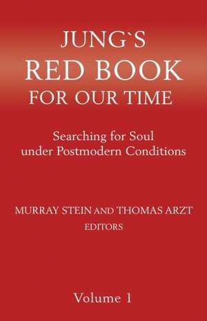 Jung`s Red Book For Our Time. Vol 1 de Thomas Arzt