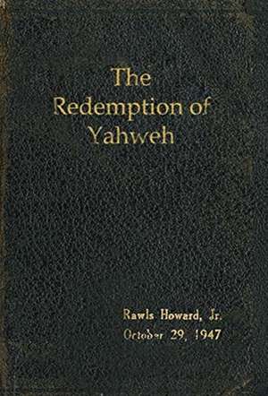 The Redemption of Yahweh de Rawls Howard