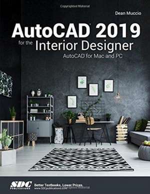 AutoCAD 2019 for the Interior Designer de Dean Muccio