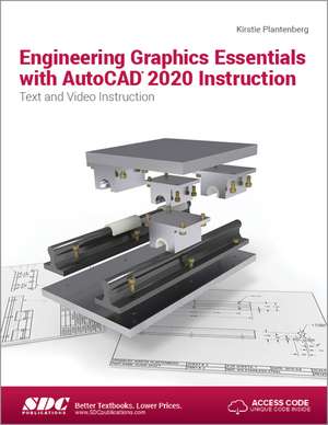 Engineering Graphics Essentials with AutoCAD 2020 Instruction de Kirstie Plantenberg