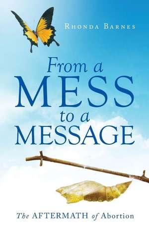 From a Mess to a Message de Rhonda Barnes