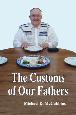 The Customs of Our Fathers de Michael D McCubbins