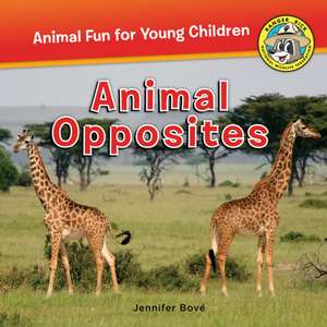 Animal Opposites de Jennifer Bové