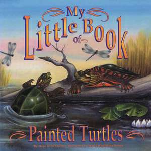 MY LITTLE BOOK OF PAINTED TURTPB de Hope Irvin Marston