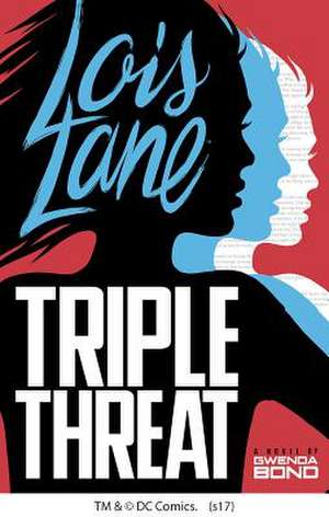 Triple Threat de Gwenda Bond