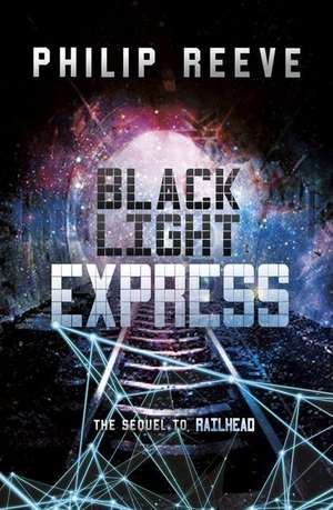 Black Light Express de Philip Reeve