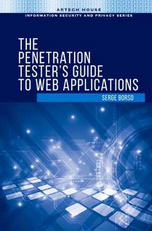 Borso, S: The Penetration Tester's Guide to Web Applications de Serge Borso