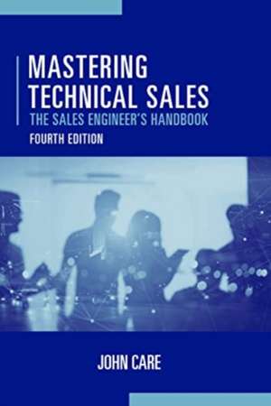 Mastering Technical Sales de John Care