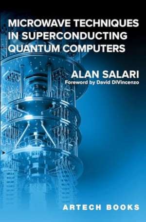 Microwave Techniques in Superconducting Quantum Computers de Alan Salari