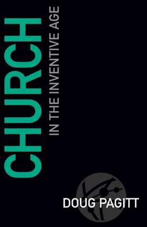 Church in the Inventive Age de Doug Pagitt