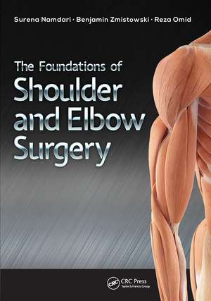 The Foundations of Shoulder and Elbow Surgery de Surena Namdari