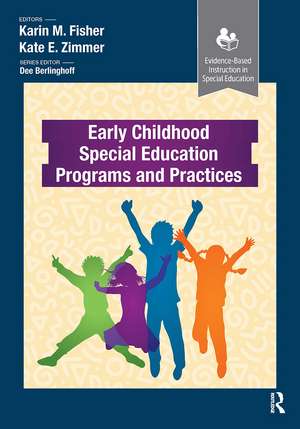 Early Childhood Special Education Programs and Practices de Karin Fisher