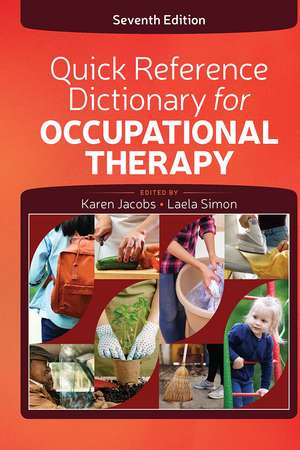 Quick Reference Dictionary for Occupational Therapy de Karen Jacobs