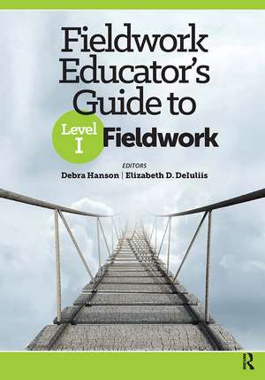 Fieldwork Educator’s Guide to Level I Fieldwork de Debra Hanson