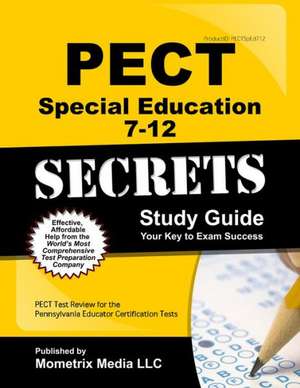 Pect Special Education 7-12 Secrets Study Guide: Pect Test Review for the Pennsylvania Educator Certification Tests de Pect Exam Secrets Test Prep