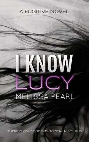 I Know Lucy de Melissa Pearl