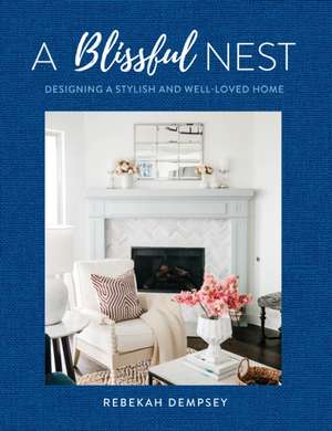 A Blissful Nest de Rebekah Dempsey