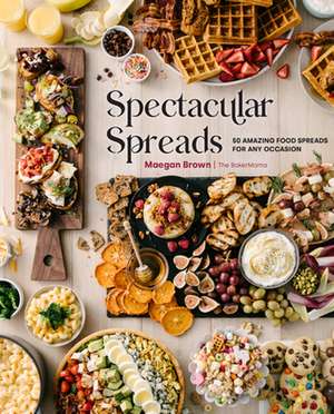 Spectacular Spreads de Maegan Brown