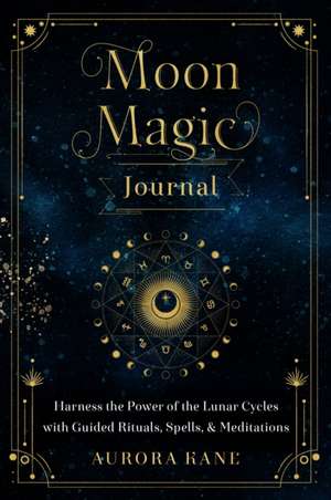 Moon Magic Journal de Aurora Kane