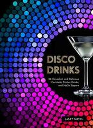 Disco Drinks de Jassy Davis